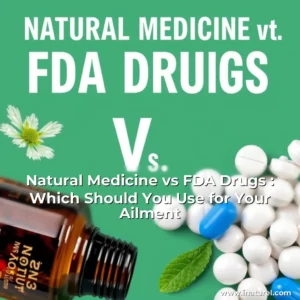Artistic representation for Natural Medicine vs FDA Drugs : Which Should You Use for Your Ailment