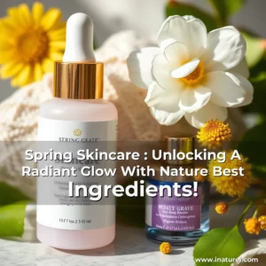 Artistic representation for Spring Skincare : Unlocking A Radiant Glow With Nature Best Ingredients!