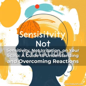 Artistic representation for Sensitivity, Not Irritation, on Your Scalp: A Guide to Understanding and Overcoming Reactions
